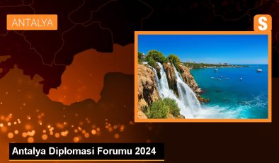 Antalya Diplomasi Forumu 2024